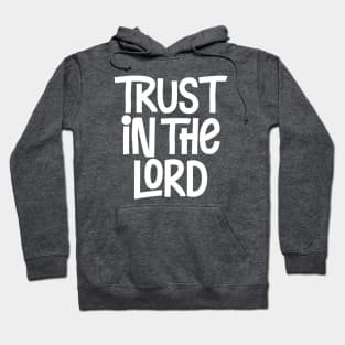 Trust in the Lord Hoodie